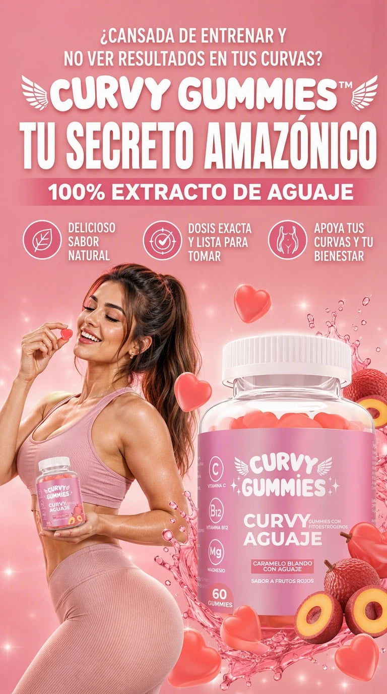 Curvy Gummies - Fitoestrógenos puros de aguaje que potencian tus curvas naturales y moldean tu silueta desde adentro.